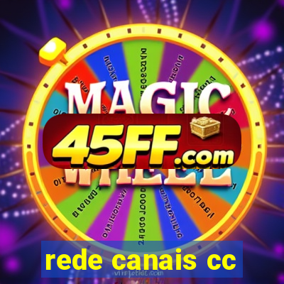 rede canais cc